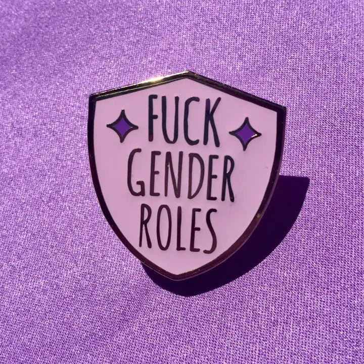 Fuck Gender Roles Enamel Pin by Radical Buttons